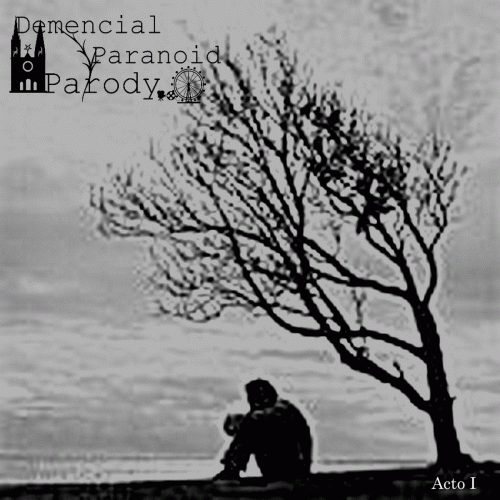 Demencial Paranoid Parody : Acto I